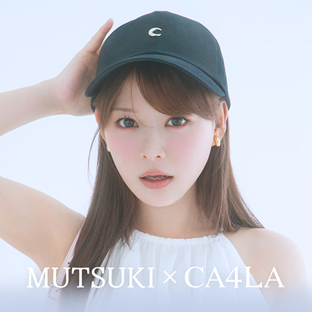 MUTSUKI × CA4LA